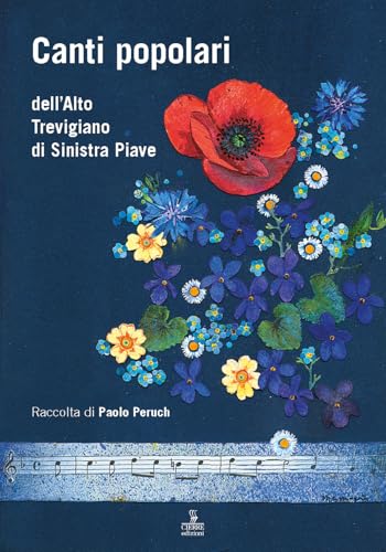 Canti popolari dell’Alto Trevigiano di Sinistra Piave (Etnografia veneta) von Cierre edizioni