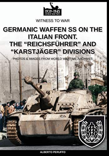 Germanic Waffen SS on the Italian front. The “Reichsführer” and “Karstjäger” divisions” (Witness to War) von Soldiershop