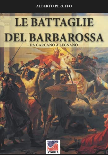 Le battaglie del Barbarossa (Storia)