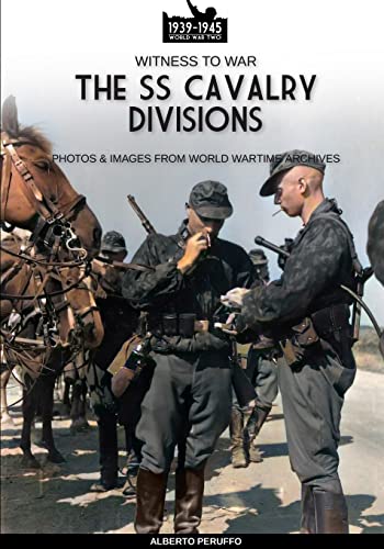 The SS Cavalry Divisions (Witness to War, Band 43) von Luca Cristini Editore (Soldiershop)