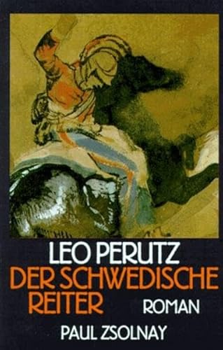 Der schwedische Reiter: Roman von Paul Zsolnay Verlag