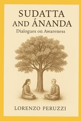 Sudatta and Ānanda: Dialogues on Awareness von Independently published