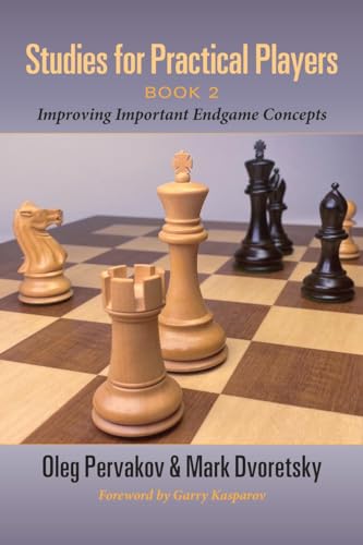 Studies for Practical Players: Improving Important Endgame Concepts (2)