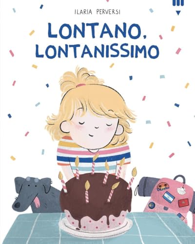 Lontano, lontanissimo. Ediz. a colori (I lapislazzuli) von Lapis