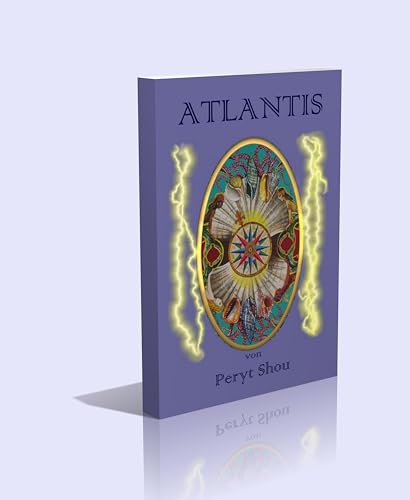 Atlantis. Das Schicksal der Menschheit