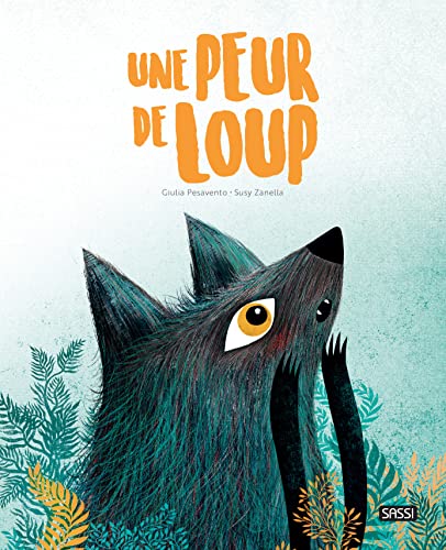 Editions Sassi - Une peur de loup: 5 ans von SASSI