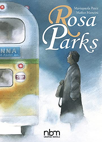Rosa Parks (Nbm Comics Biographies) von NBM Publishing Company