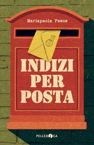 Indizi per posta (NeroInchiostro) von Pelledoca Editore