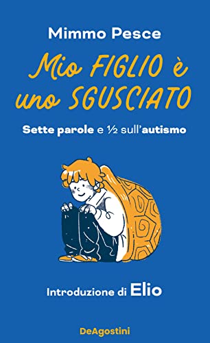 Mio figlio è uno sgusciato. Sette parole e ½ sull'autismo Mio figlio è uno sgusciato. Sette parole e ½ sull'autismo von KAVNLON