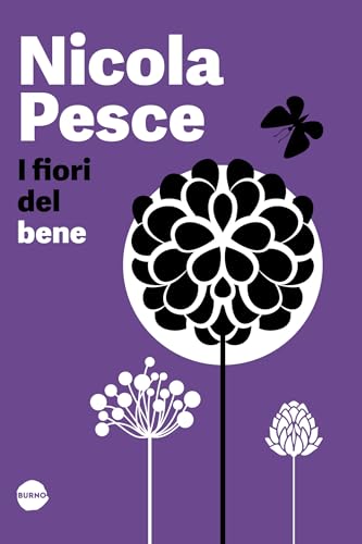 I fiori del bene (Himself) von Burno
