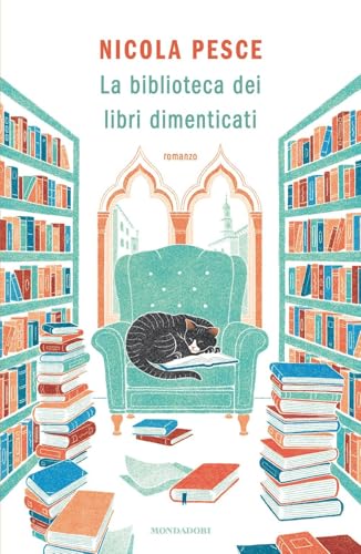 La biblioteca dei libri dimenticati (Novel) von Mondadori