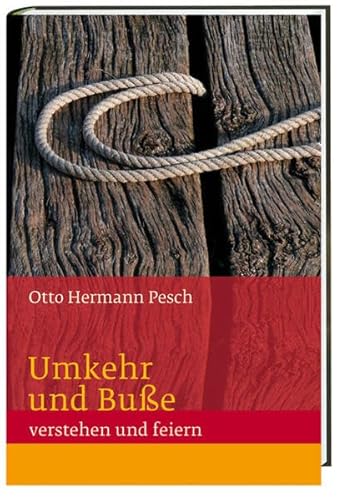 Umkehr und Buße: verstehen und feiern Te Deum Wissen