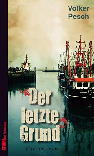 Der letzte Grund: Kriminalroman von Pendragon