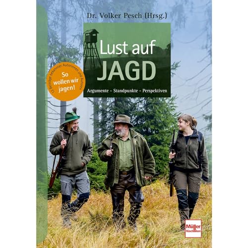 Lust auf Jagd: Argumente - Standpunkte - Perspektiven von Müller Rüschlikon