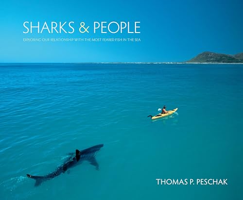Sharks & People: Exploring Our Relationship With the Most Feared Fish in the Sea von University of Chicago Press