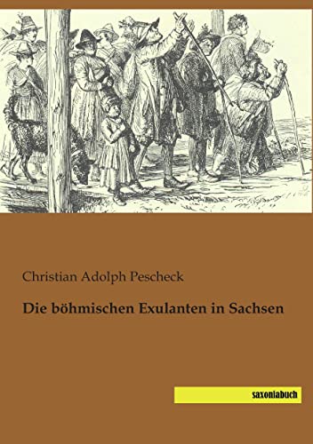 Die boehmischen Exulanten in Sachsen