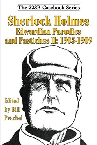 Sherlock Holmes Edwardian Parodies and Pastiches II: 1905-1909