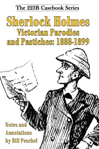 Sherlock Holmes Victorian Parodies and Pastiches: 1888-1899 von Peschel Press