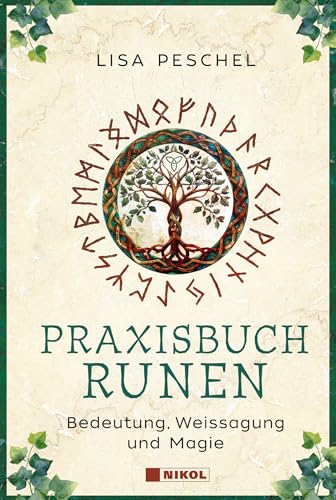 Praxisbuch Runen: Bedeutung, Weissagung und Magie Praxisbuch Runen: Bedeutung, Weissagung und Magie von Nikol