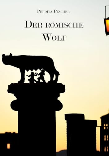 Der römische Wolf (Neuauflage) von Rediroma-Verlag