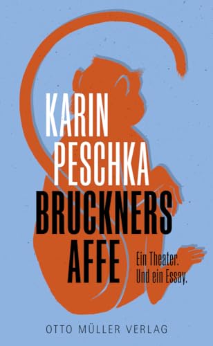 Bruckners Affe Bruckners Affe von Otto Müller Verlagsges.