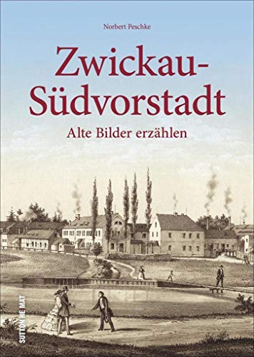 Die Zwickauer Südvorstadt in alten Fotografien. Faszinierende Aufnahmen zeigen das Leben in Zwickau-Südvorstadt zwischen Arbeit und Freizeit.: Alte ... Bockwa, Oberhohndorf und die Südvorstadt Die Zwickauer Südvorstadt in alten Fotografien. Faszinierende Aufnahmen zeigen das Leben in Zwickau-Südvorstadt zwischen Arbeit und Freizeit.: Alte ... Bockwa, Oberhohndorf und die Südvorstadt