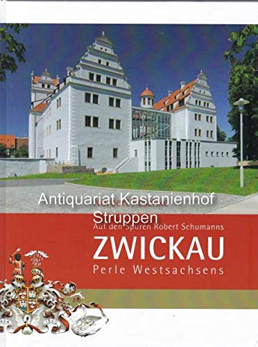 Zwickau - Perle Westsachsen: Auf den Spuren Robert Schumanns