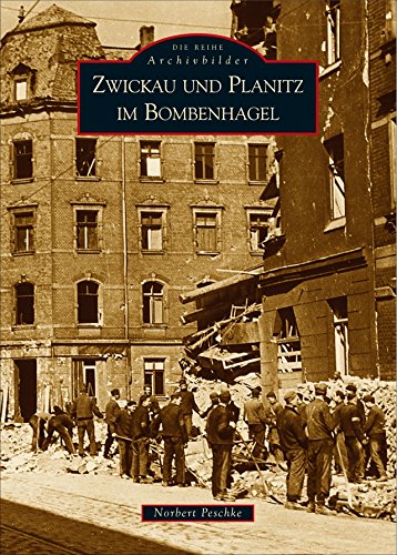 Zwickau und Planitz im Bombenhagel von Sutton Verlag GmbH