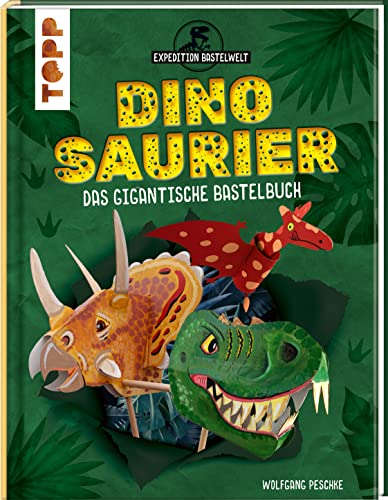 Dinosaurier: Das gigantische Bastelbuch