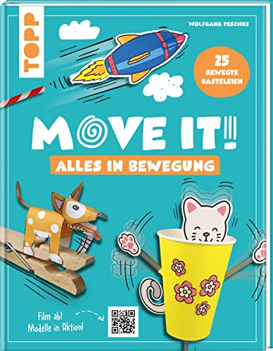 Move it! Alles in Bewegung: 25 verrückte Basteleien von Frech