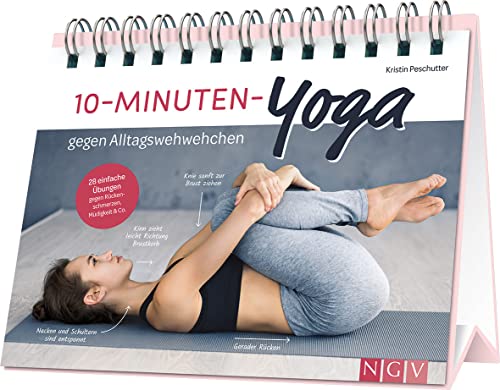 10-Minuten-Yoga gegen Alltagswehwehchen: 28 einfache Übungen gegen Rückenschmerzen, Müdigkeit & Co. 10-Minuten-Yoga gegen Alltagswehwehchen: 28 einfache Übungen gegen Rückenschmerzen, Müdigkeit & Co.