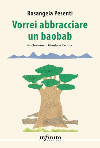 Vorrei abbracciare un baobab (Narrativa) von Infinito Edizioni
