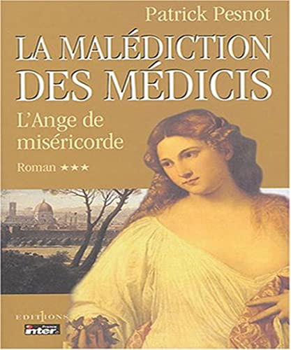 La Malédiction des Médicis, t.III : L'Ange de Miséricorde von Calmann-Lévy