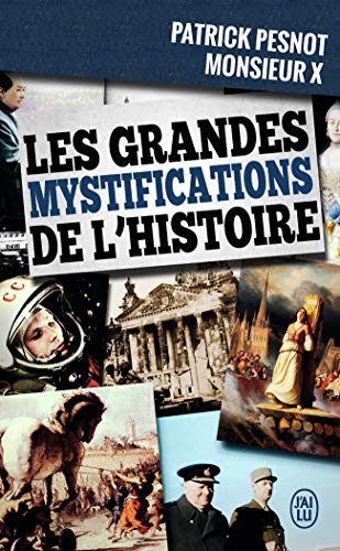 Les grandes mystifications de l'histoire von J'AI LU