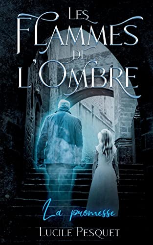 Les Flammes de l'Ombre: La promesse von BoD – Books on Demand – Frankreich