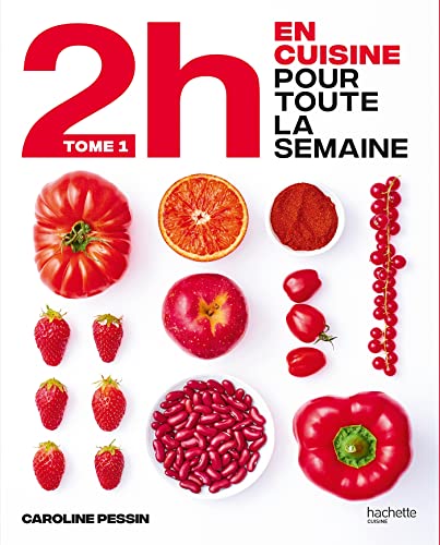 2H En cuisine pour toute la semaine: Le Best Seller du Batch Cooking