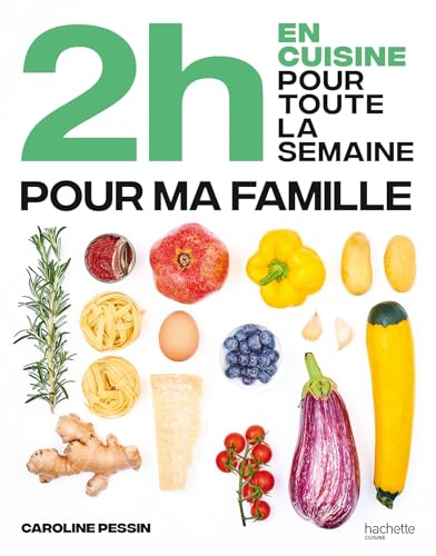 2h en cuisine pour toute la semaine pour ma famille von HACHETTE PRAT