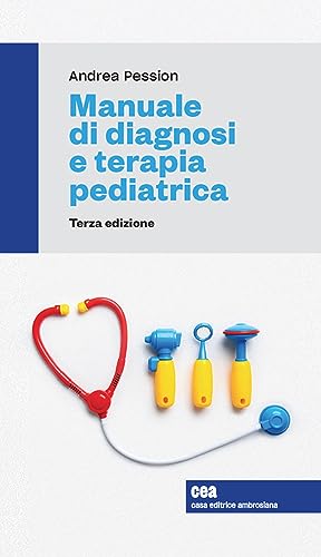 Manuale di diagnosi e terapia pediatrica. Con e-book von Zanichelli