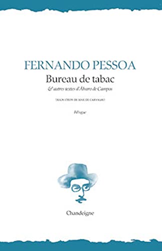 Bureau de tabac & autres textes d’Alvaro de Campos von CHANDEIGNE