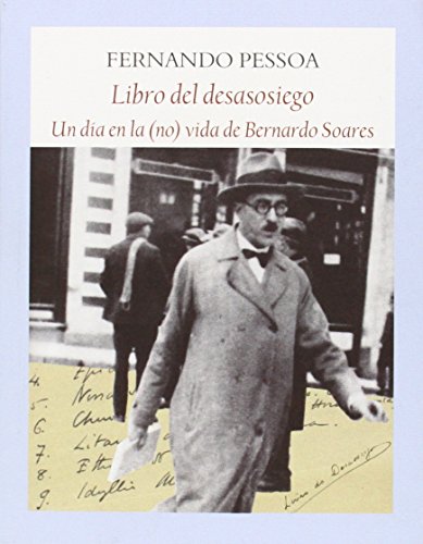 El libro del desasosiego: Un día en la (no) vida de Bernardo Soares (Literadura)