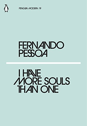 I Have More Souls Than One: Fernando Pessoa (Penguin Modern)