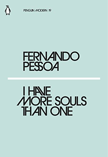 I Have More Souls Than One: Fernando Pessoa (Penguin Modern)