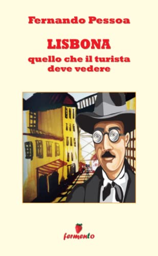Lisbona: quello che il turista deve vedere (Percorsi della memoria, Band 1)