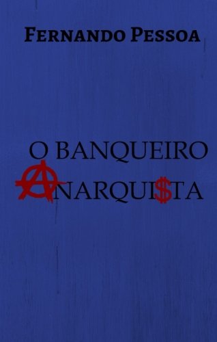 O Banqueiro Anarquista