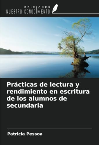 Prácticas de lectura y rendimiento en escritura de los alumnos de secundaria von Ediciones Nuestro Conocimiento