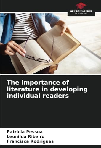 The importance of literature in developing individual readers von Our Knowledge Publishing