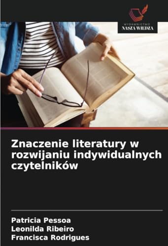 Znaczenie literatury w rozwijaniu indywidualnych czytelników: DE von Wydawnictwo Nasza Wiedza