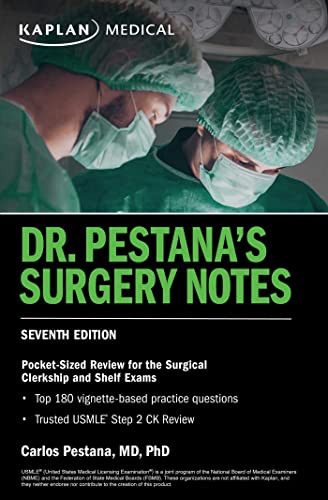 Dr. Pestana's Surgery Notes, Seventh Edition: Pocket-Sized Review for the Surgical Clerkship and Shelf Exams (USMLE Prep) von Kaplan Test Prep