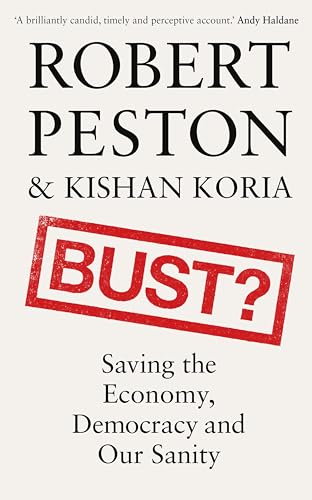 Bust?: Saving the Economy, Democracy and Our Sanity von Hodder & Stoughton