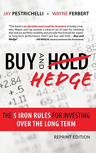 Buy and Hedge: The 5 Iron Rules for Investing Over the Long Term von Indy Pub